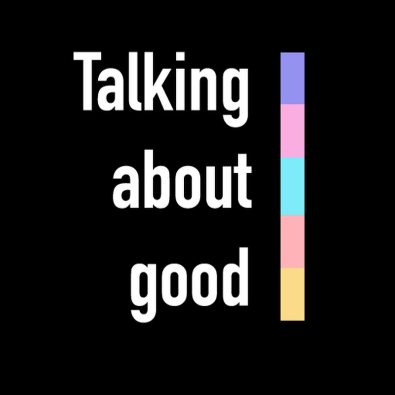 Talking about good