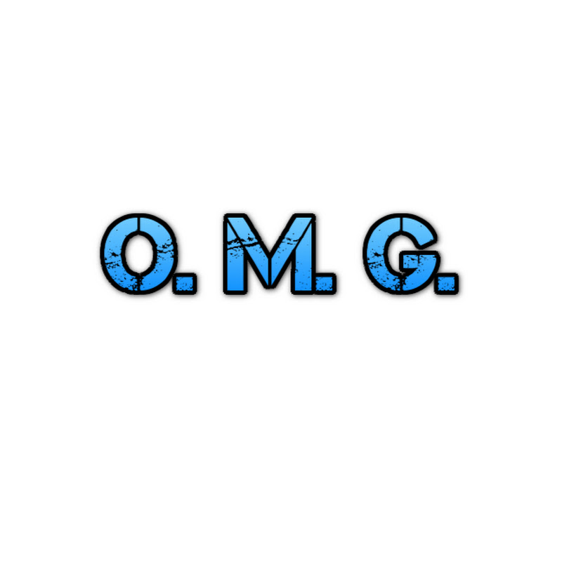 O. M. G.