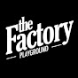 The Factory Playground
