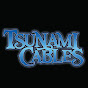 Tsunami Cables