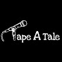 Tape A Tale