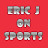 Eric J on Sports