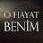 O Hayat Benim