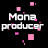 Mona Producer