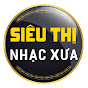 Siêu Thị Nhạc Xưa