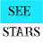 SEE STARS