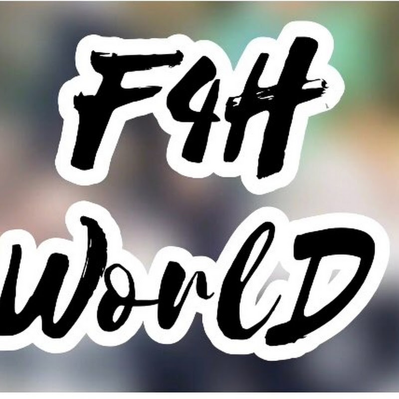 F4H WorlD