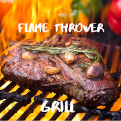 Flame Thrower Grill