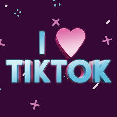 I LOVE TIKTOK
