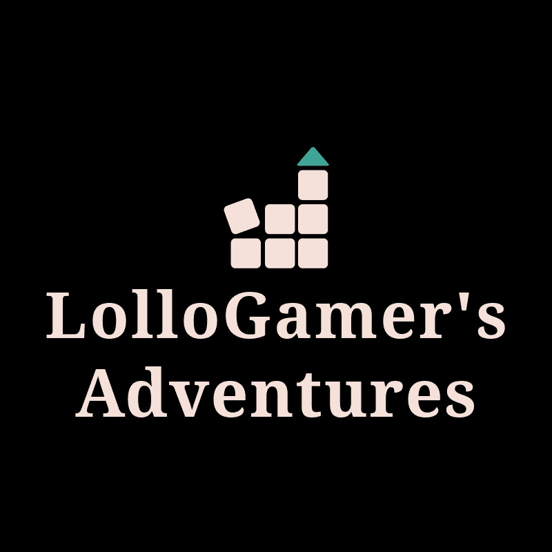 LolloGamer's Adventures