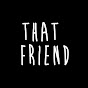 That Friend logo