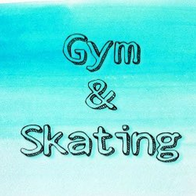 Gym & Skating