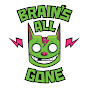 Brain's All Gone
