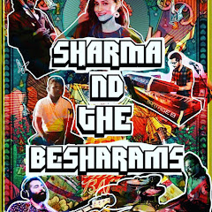 Sharma & The Besharams