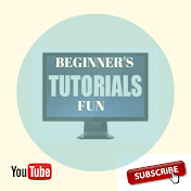 Beginners Tutorials & Fun