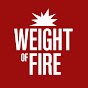 Weight of Fire