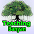 Teaching Banyan