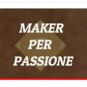 Maker per passione!