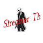 streamer TH