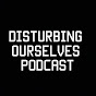 Disturbing Ourselves logo