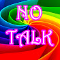 No Talk