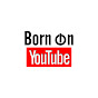 Born on Youtube