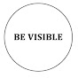 BE VISIBLE logo