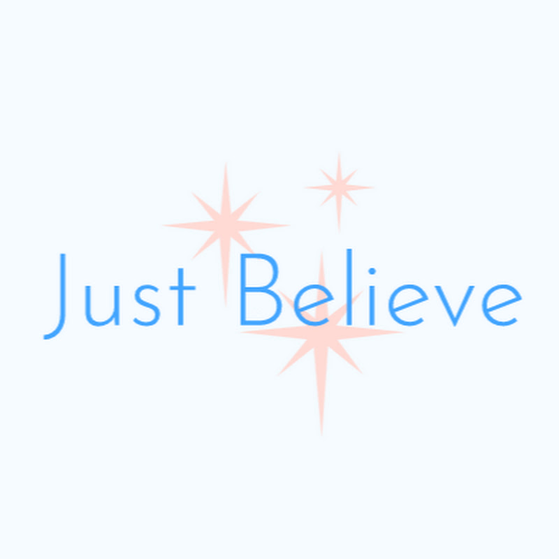 Just Believe