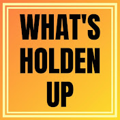 What's Holden Up