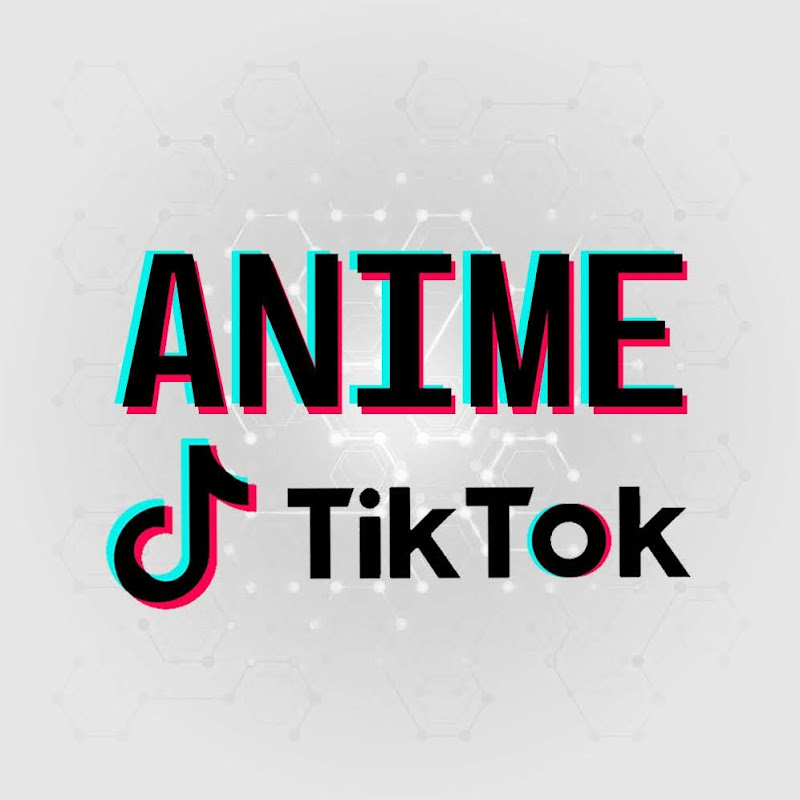 ANIME Tik Tok