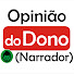 LfjRZ7woKlY-channel-avatar-Canal Opinião do Dono - Narrador