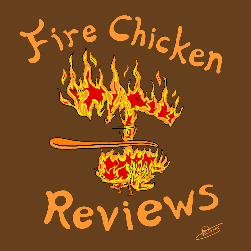 Fire Chicken Reviews