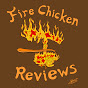 Fire Chicken Reviews