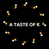 A Taste Of K