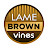 @LameBrownVines