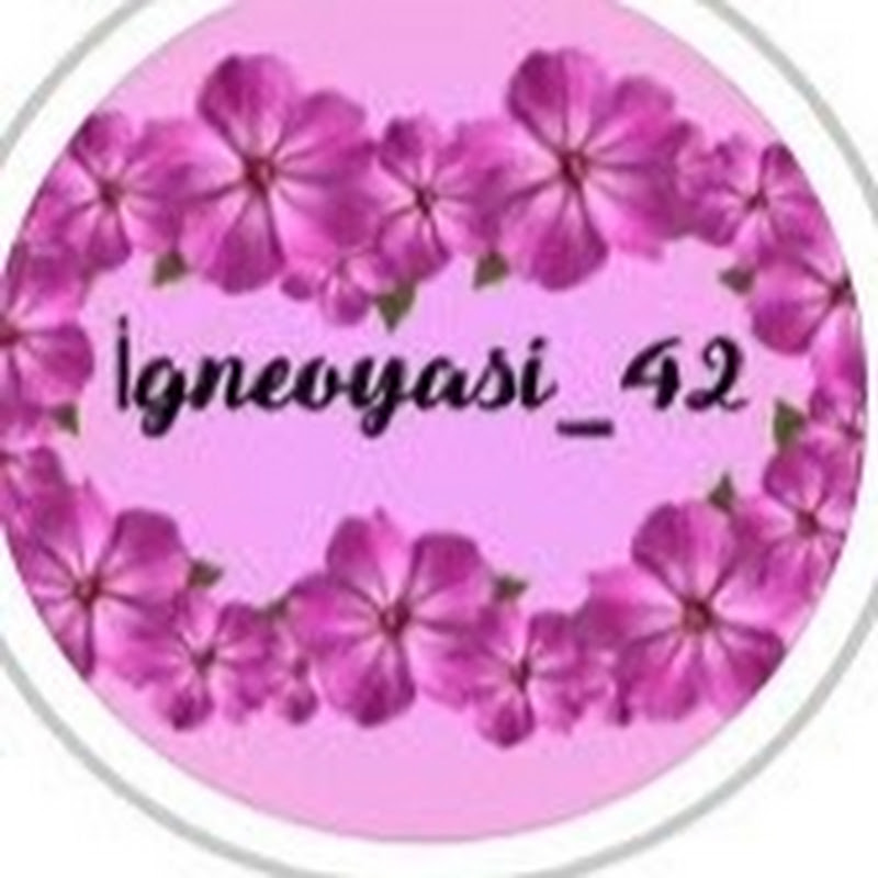 İgneoyasi_42 - youtube Keşfet