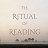 The Ritual of Reading