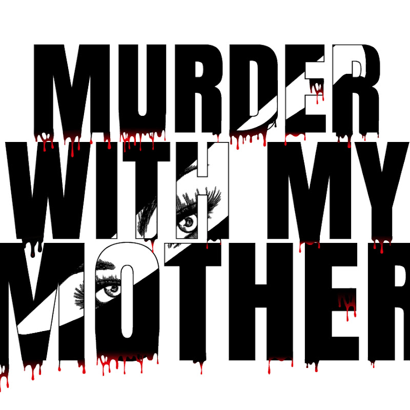 Murder With My Mother - True Crime Podcast