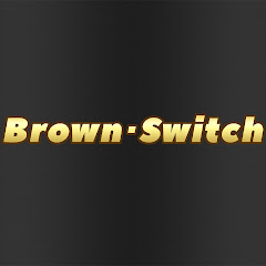 Brown ・ Switch