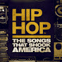 Hip Hop: The Songs That Shook America logo