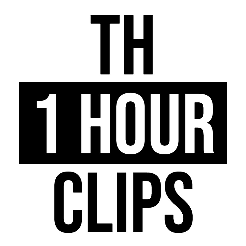 TH 1 HOUR CLIPS