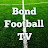 Bond Football TV