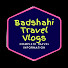 e5XxLwdtf_Q-channel-avatar-Badshahi Travel Vlogs