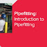 Pipe fitter Training