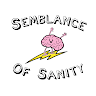 Semblance of Sanity