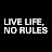 Live Life No Rules production