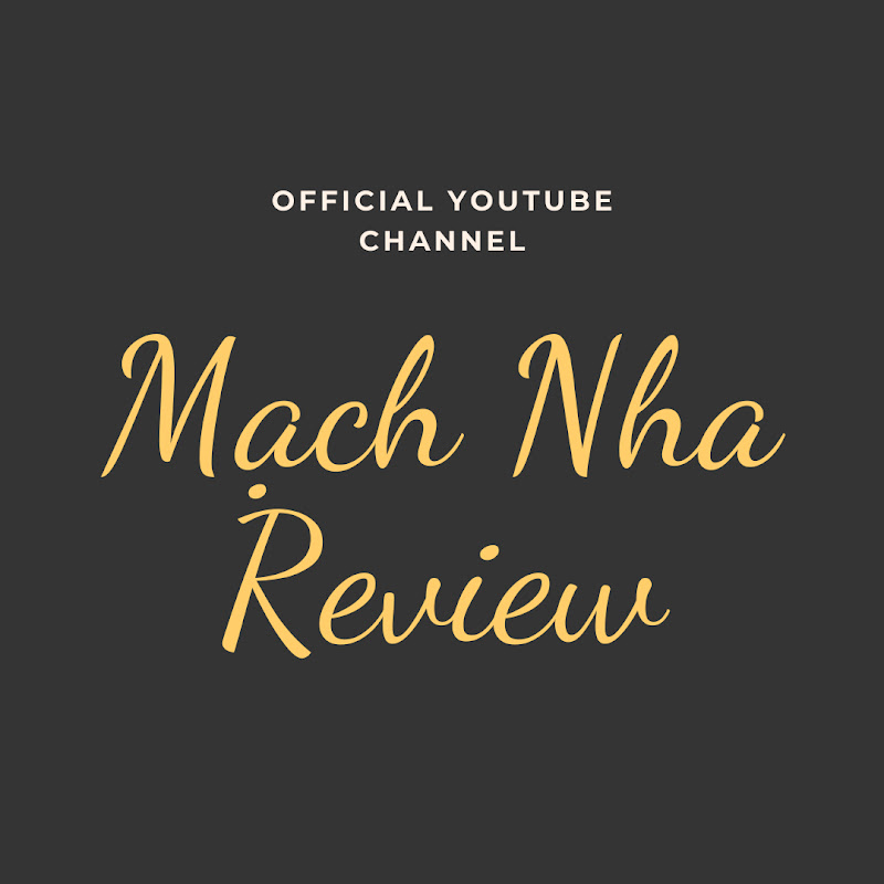 Mạch Nha Review