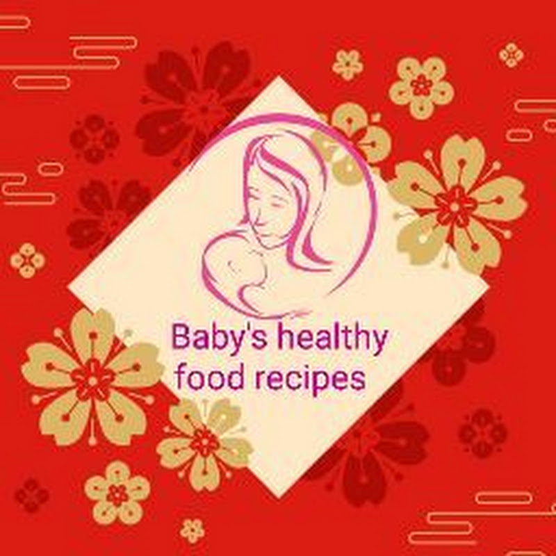 Baby's healthy food recipe channel