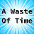 A Waste Of Time