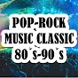 POP-ROCK MUSIC CLASSIC 80 ́S-90 ́S